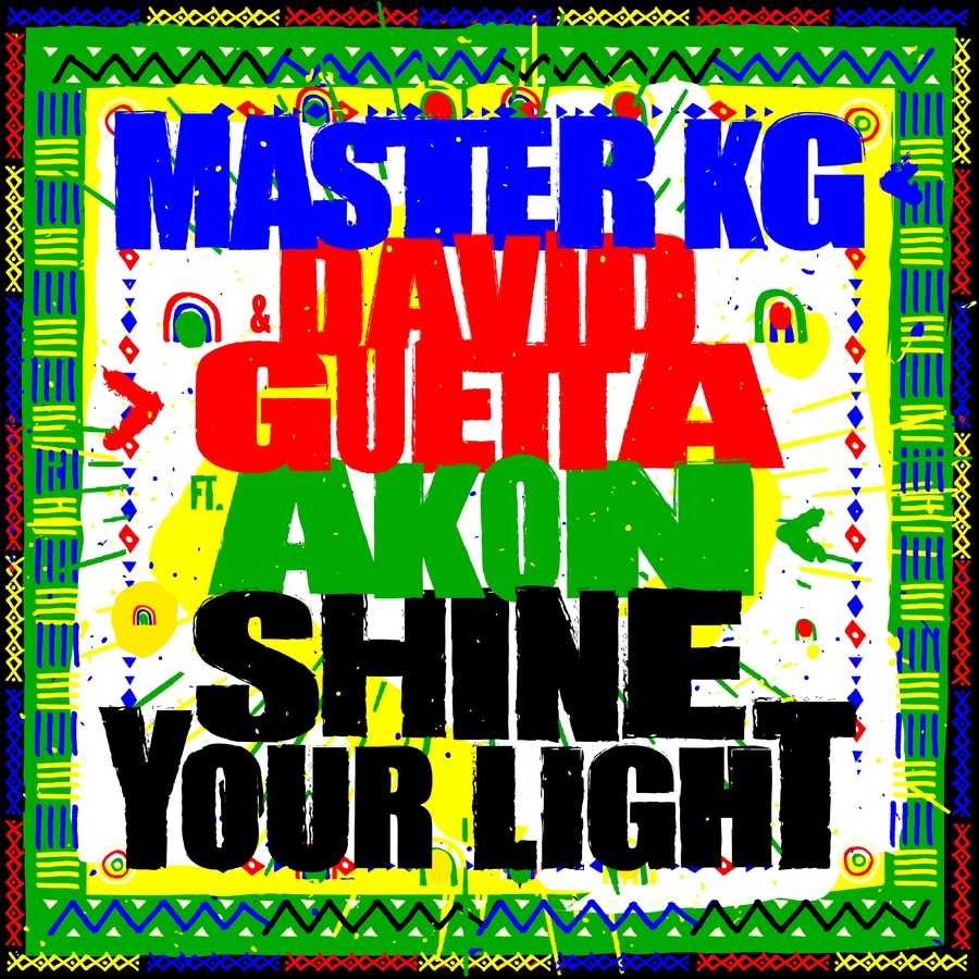 Master KG & David Guetta ft. Akon - Shine Your Light